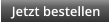 Jetzt bestellen